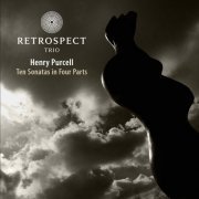 Retrospect Trio and Matthew Halls - Purcell: Ten Sonatas in Four Parts (2009) [Hi-Res]