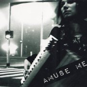 Amuse Me - Amuse Me (2009)
