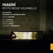 Accentus, Orchestre de chambre de Paris, Ottavio Dantone - Rossini: Petite messe solennelle (2015)