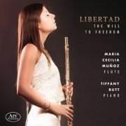 Maria Cecilia Munoz & Tiffany Butt - Libertad - The Will to Freedom (2024) [Hi-Res]