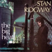 Stan Ridgway - The Big Heat (1985)