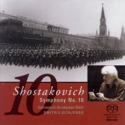 Cologne Gurzenich Orchestra, Dmitri Kitaenko - Shostakovich: Symphony No. 10 in E minor, Op. 93 (2005)