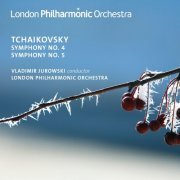 London Philharmonic Orchestra, Vladimir Jurowski - Tchaikovsky: Symphonies Nos. 4 & 5 (2012) [Hi-Res]