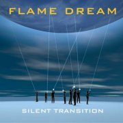 Flame Dream - Silent Transition (2024)