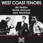 Bill Perkins, Richie Kamuca, Jack Montrose - West Coast Tenors (1988)