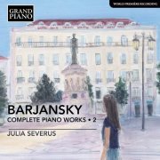 Julia Severus - Barjansky: Complete Piano Works, Vol. 2 (2022) [Hi-Res]