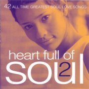 VA - Heart Full Of Soul 2 - 42 All Time Greatest Soul Love Songs (1999)