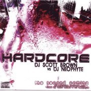 DJ Scott Brown vs DJ Neophyte - Hardcore - The Second Coming (2003)