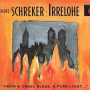 Wiener Symphoniker & Peter Gülke - Schreker: Irrelohe (1995)