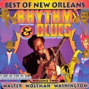 Walter "Wolfman" Washington - Best Of New Orleans Rhythm & Blues Vol. 2 (1994)