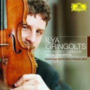 Ilya Gringolts, Göteborgs Symfoniker, Neeme Järvi - Prokofiev: Violin Concerto No.1 / Sibelius: Humoresques Op.89; Violin Concerto (2004)
