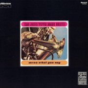 Thad Jones, Pepper Adams Quintet - Mean What You Say (1990)