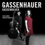 Vera Karner, Dominik Wagner, Aurelia Visovan, Matthias Schorn, Strings from Wiener Symphoniker - Gassenhauer (2016)