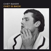 Chet Baker - Chet Is Back! (Bonus Track Version) (2021)