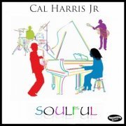 Cal Harris Jr. - Soulful (2019)