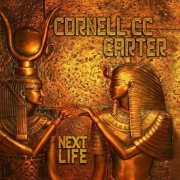 Cornell C.C. Carter - Next Life (2021)