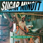 Sugar Minott - Time Longer Than Rope (2024)