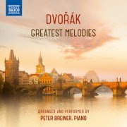 Peter Breiner - Dvořák: Greatest Melodies (Arr. P. Breiner for Piano) (2022) [Hi-Res]