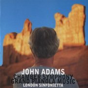 John Adams, London Sinfonietta - John Adams: Chamber Symphony / Grand Pianola Music (1994)