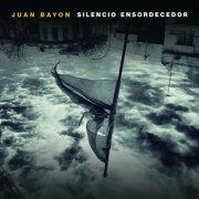 Juan Bayón - Silencio Ensordecedor (2021)