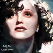 Edith Piaf, Charles Trénet - Édith Piaf Et Charles Trenet (All Tracks Remastered) (2022)