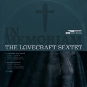 The Lovecraft Sextet - In Memoriam (2021) [Hi-Res]