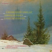 Capella St. Crucis Hannover & Florian Lohmann - O Heiland, Reiß die Himmel auf - Chorwerke der Romantik zu Advent und Weihnachten (2019) [Hi-Res]