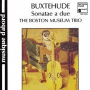 Boston Museum Trio - Buxtehude: Sonatae a due (1982)
