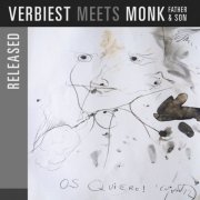 Rony Verbiest - Released (Verbiest Meets Monk Father & Son) (2014)