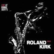 Rahsaan Roland Kirk - Live at Ronnie Scott's 1963 (Remastered) (2022) [Hi-Res]