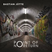 Bastian Jütte - Point of No Return (2019)