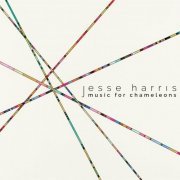 Jesse Harris - Music for Chameleons (2017) [Hi-Res]