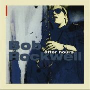 Bob Rockwell - After Hours, Vol. 1 (1998) FLAC