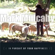 Mark Mulcahy - In Pursuit of Your Happiness (2005)