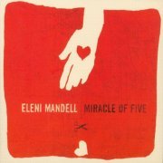 Eleni Mandell - Miracle Of Five (2007)