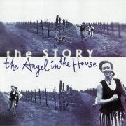 The Story - The Angel In The House (1993)