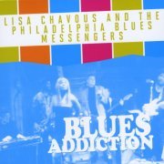 Lisa Chavous, Rhe Philadelphia Blues Messengers - Blues Addiction (2010)