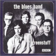The Blues Band - Greenstuff (Live At The BBC 1982) (2001)