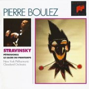 Pierre Boulez - Stravinsky: Petrouchka, Le Sacre du Printemps (1994) CD-Rip