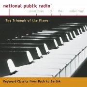 Emanuel Ax, Philippe Entremont, Rudolf Serkin - NPR Milestones of the Millennium: The Triumph of the Piano - From Bach to Bartok (2000)