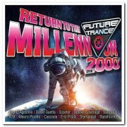 VA - Future Trance - Return To The Millennium (2000er) [3CD Box Set] (2018)