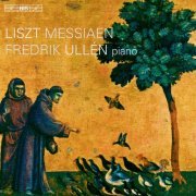 Fredrik Ullén - Liszt - Messiaen (2012) [Hi-Res]