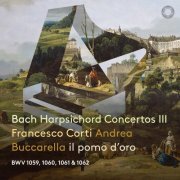Il Pomo d'Oro, Emmanuel Laporte, Andrea Buccarella, Francesco Corti - J.S. Bach: Harpsichord Concertos, Vol. 3 (2022) [Hi-Res]