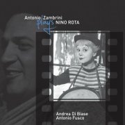 Antonio Zambrini, Andrea Di Biase, Antonio Fusco - Plays Nino Rota (2013)