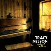 Tracy Nelson - Victim of the Blues (2011)