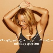 Mickey Guyton - Make It Me (2024) Hi Res
