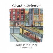 Claudia Schmidt - Bend in the River (2012)