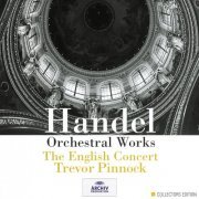 Trevor Pinnock, The English Concert - Handel: Orchestral Works (1987)