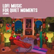 VA - LoFi Music for Quiet Moments (Spring) (2023)