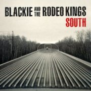 Blackie & The Rodeo Kings - South (2014)